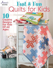 Load image into Gallery viewer, Fast & Fun Quilts for Kids by Annie's Quilting