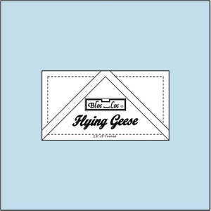 Bloc Loc - Flying Geese - 2 Sizes