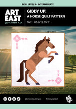 Load image into Gallery viewer, Giddy Up! by Art East Quilting Co

