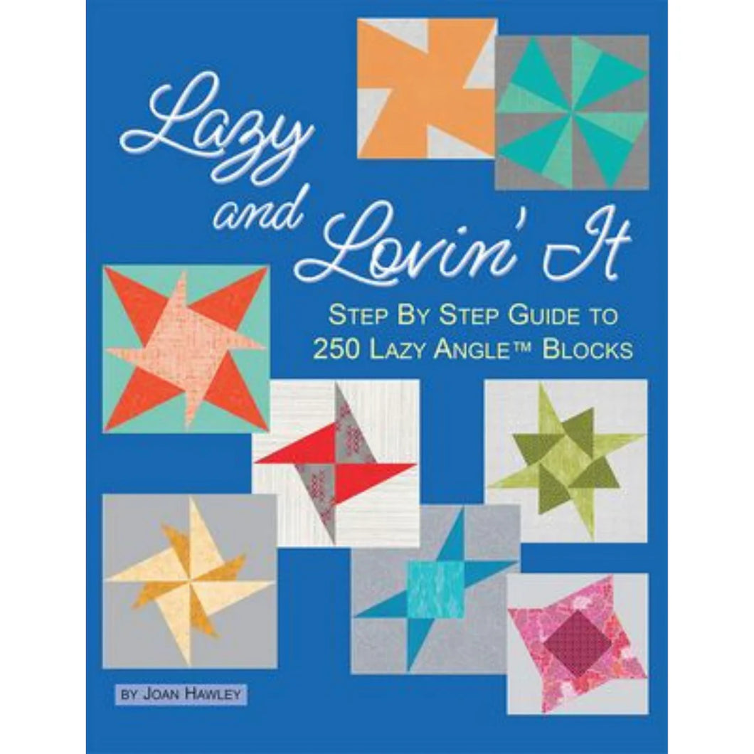 Lazy and Lovin' It by Joan Hawley of Lazy Girl Designs