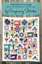 Load image into Gallery viewer, Heartland Heritage - Block of the Month Quilt Project by Inspiring Stitches
