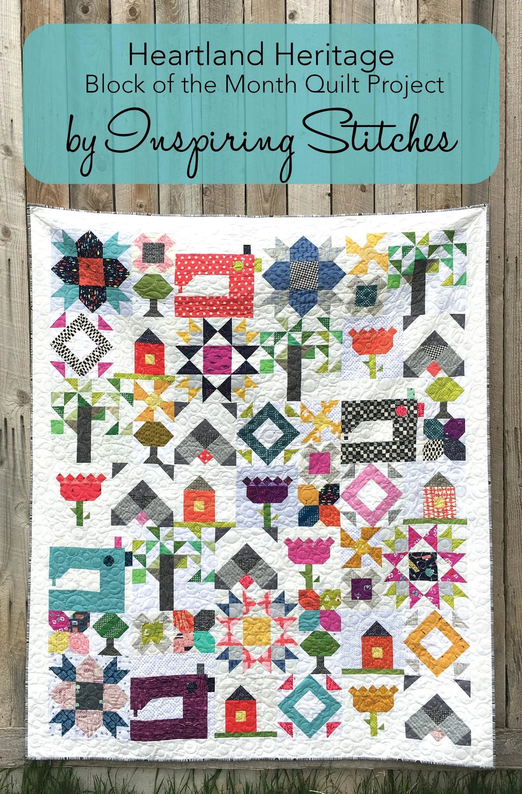 Heartland Heritage - Block of the Month Quilt Project by Inspiring Stitches